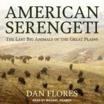American Serengeti : The Last Big Animals of the Great Plains
