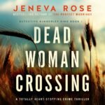 Dead Woman Crossing: Detective Kimberley King, Book 1 (Unabridged)