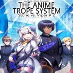 The Anime Trope System: Stone vs. Viper, Book 2: A LitRPG (Unabridged)