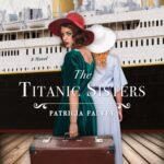 The Titanic Sisters : A Novel