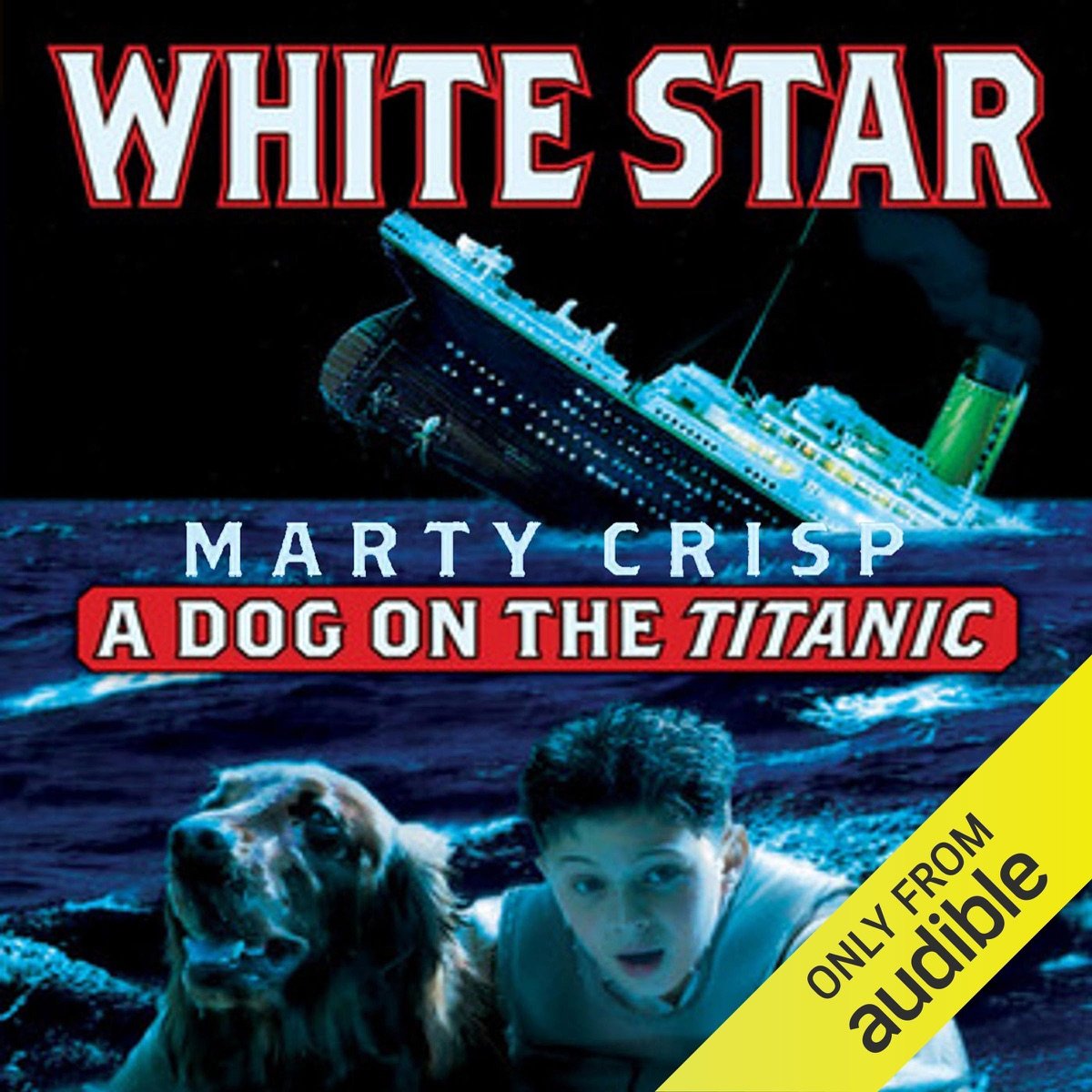 White Star: A Dog on the Titanic (Unabridged) White Star: A Dog on the Titanic (Unabridged) - Image 1
